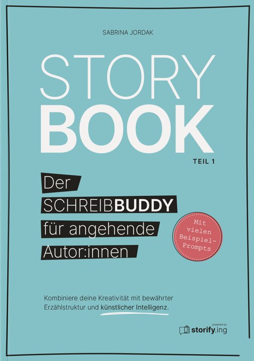 STORYBOOK Teil 1 – Der Schreibbuddy für angehende Autor:innen